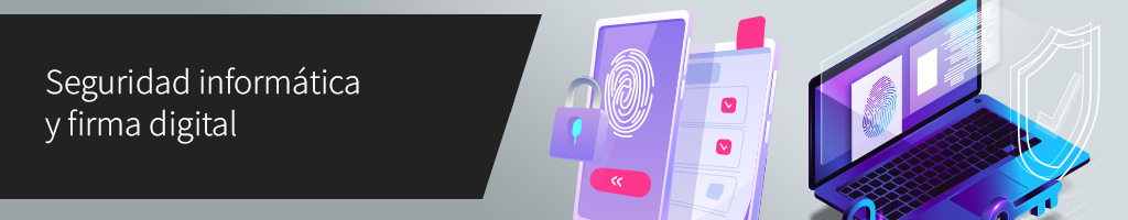 Seguridad informática y firma digital