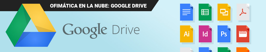 Ofimática en la Nube: Google Drive